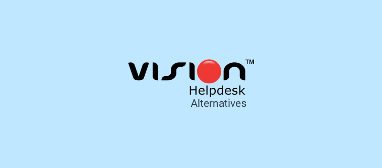 Vision Helpdesk Alternatives & Competitors