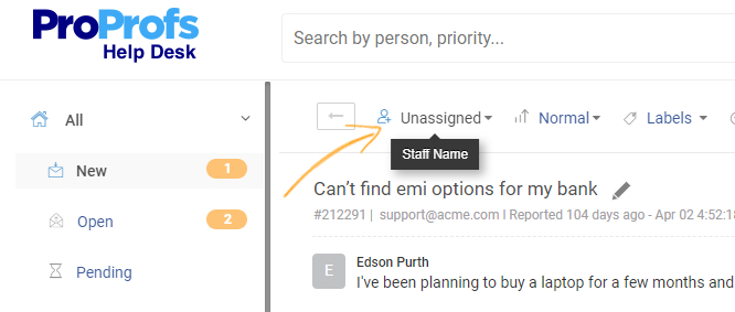 Click on Unassigned and select the staff name in help desk system