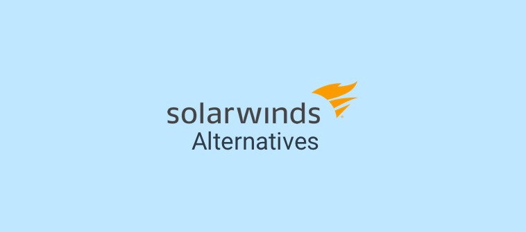 Alternatives to Solarwinds Service Desk