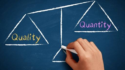 Focus on quality over quantity